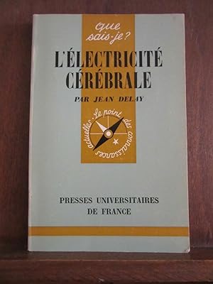 Seller image for Que sais je L'lectricit crbrale Presses Universitaires de Fran for sale by Dmons et Merveilles