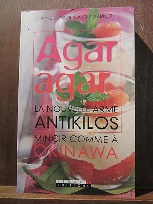 Imagen del vendedor de Carole garnier Agar Agar la nouvelle arme antikilos a la venta por Dmons et Merveilles