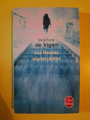 Seller image for Delphine de Vigan Les Heures souterraines for sale by Dmons et Merveilles