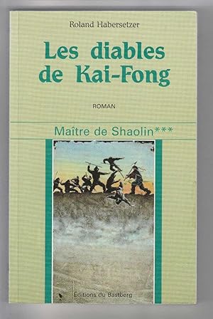 Seller image for MAITRES DE SHAOLIN t 3 LES DIABLES DE kai fong for sale by Dmons et Merveilles