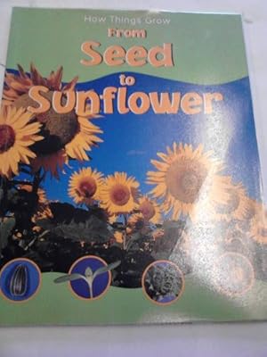 Seller image for HOW THINGS GROW SEED TO SUNFLOWER for sale by WeBuyBooks