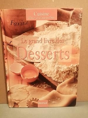 Bild des Verkufers fr Cuisine d'hier et d'aujourd'hui Le grand livre des Desserts zum Verkauf von Dmons et Merveilles