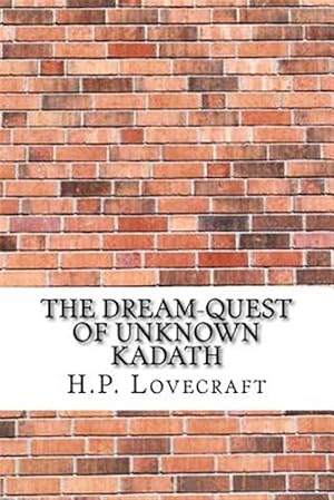 Bild des Verkufers fr Dream-quest of Unknown Kadath zum Verkauf von GreatBookPrices