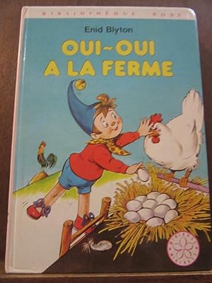 Image du vendeur pour oui oui  la ferme Bibliothque rose mis en vente par Dmons et Merveilles