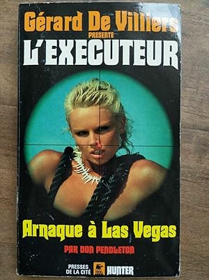 Seller image for Grard De Villiers L' Executeur Arnaque  Las Vegas hunter for sale by Dmons et Merveilles