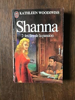Seller image for KATHLEEN e WOODIWISS Shanna 2 les les de la passion J'ai Lu for sale by Dmons et Merveilles