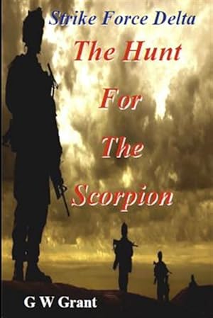 Seller image for Strike Force Delta-The Hunt for the Scorpion for sale by GreatBookPrices
