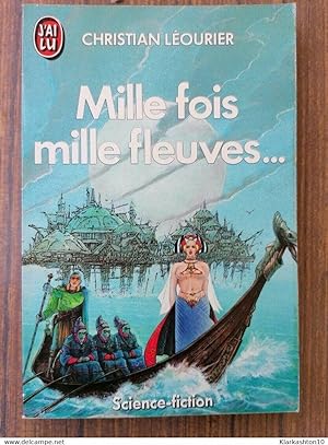 Imagen del vendedor de Mille fois Mille fleuves Christian Lourier J'ai lu a la venta por Dmons et Merveilles