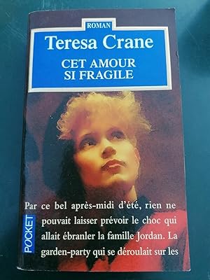 Image du vendeur pour Teresa Crane Cet Amour Si Fragile mis en vente par Dmons et Merveilles