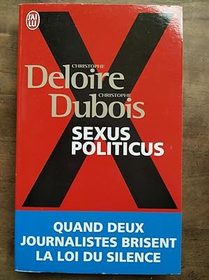 Imagen del vendedor de Christophe Deloire Sexus politicus J'ai lu a la venta por Dmons et Merveilles