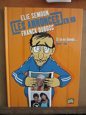Seller image for Elie semoun Les Annonces en BD Si tu es blonde for sale by Dmons et Merveilles