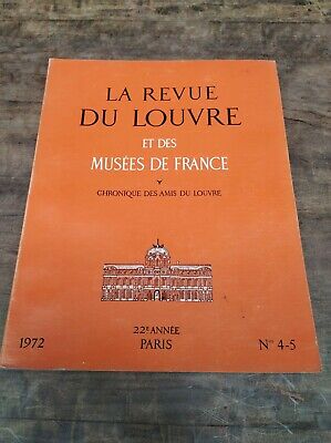 La Revue du Louvre et des Musées de France Nº 4 5 1972