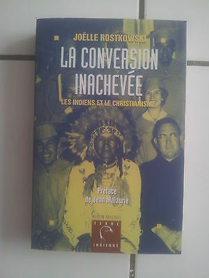 Image du vendeur pour La conversion inacheve les Indiens et le Christianisme mis en vente par Dmons et Merveilles