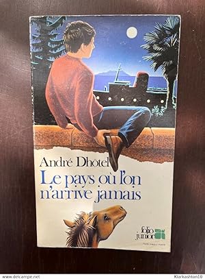 Seller image for Le pays ou l'on n'arrive jamais 1986 for sale by Dmons et Merveilles