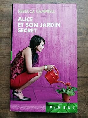 Image du vendeur pour Alice et son jardin secret piment mis en vente par Dmons et Merveilles