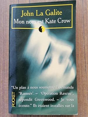 Image du vendeur pour John La Galite Mon Nom est Kate Crow mis en vente par Dmons et Merveilles