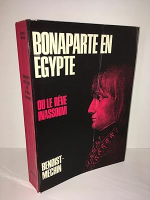 Seller image for BONAPARTE EN EGYPTE OU LE REVE INASSOUVI for sale by Dmons et Merveilles