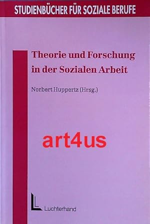 Bild des Verkufers fr Theorie und Forschung in der sozialen Arbeit. Studienbcher fr soziale Berufe zum Verkauf von art4us - Antiquariat