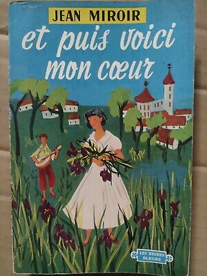 Seller image for Et puis voici mon c?ur Les Heures bleues for sale by Dmons et Merveilles