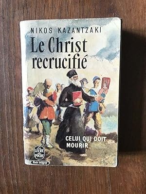 Seller image for NIKOS KAZANTZAKI - Le Christ recrucifie for sale by Dmons et Merveilles