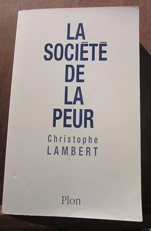 Seller image for La socit de La peur for sale by Dmons et Merveilles
