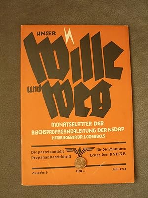 Unser Wille und Weg. Monatsblätter der Reichspropagandaleitung der NSDAP.