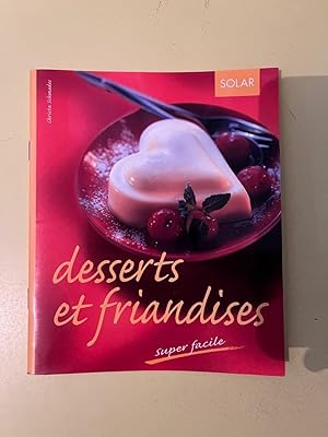 Seller image for Desserts et friandises Super facile for sale by Dmons et Merveilles