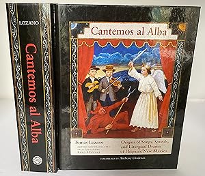 Cantemos al Alba: Origins of Songs, Sounds, and Liturgical Drama of Hispanic New Mexico