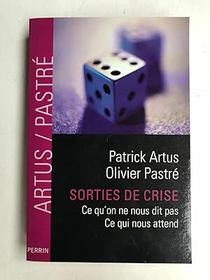 Image du vendeur pour artuspastr Olivier Pastr Sorties de Crise mis en vente par Dmons et Merveilles