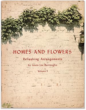 Seller image for Homes and Flowers: Refreshing Arrangements. Volume 3. for sale by Orpheus Books