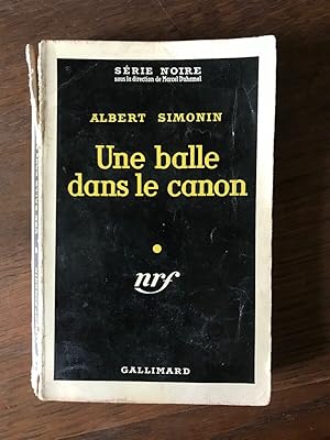 Seller image for Une balle dans le canon SERIE noire GALLIMARD for sale by Dmons et Merveilles