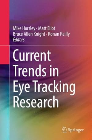 Immagine del venditore per Current Trends in Eye Tracking Research venduto da GreatBookPrices