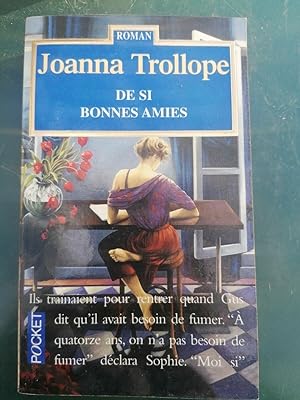 Imagen del vendedor de Joanna Trollope - De si Bonnes Amies a la venta por Dmons et Merveilles