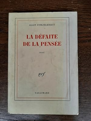Seller image for Alain Finkielkraut La dfaite de La pense gallimard for sale by Dmons et Merveilles