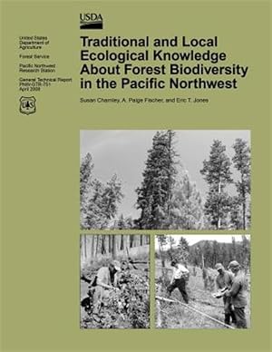 Seller image for Traditional and Local Ecological Knowledge About Forest Biodiversity in the Pacific Northwest for sale by GreatBookPrices