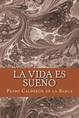 Seller image for La vida es sueo -Language: spanish for sale by GreatBookPrices