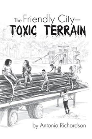 Seller image for The Friendly City: Toxic Terrain for sale by GreatBookPrices