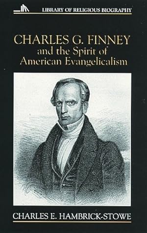 Imagen del vendedor de Charles G. Finney and the Spirit of American Evangelicalism a la venta por GreatBookPrices