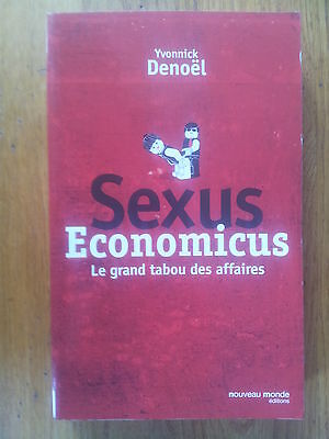 Bild des Verkufers fr Yvonnick Sexus Economicus le grand tabou des affaires zum Verkauf von Dmons et Merveilles