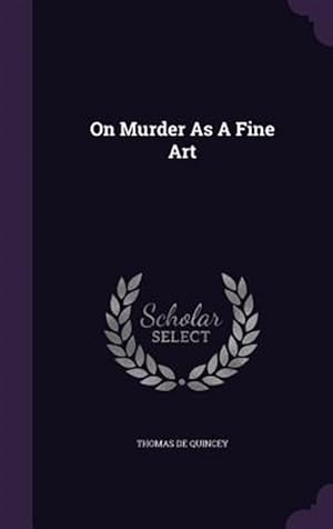 Imagen del vendedor de On Murder as a Fine Art a la venta por GreatBookPrices