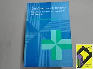 Seller image for Los sntomas en la farmacia. Gua para el manejo de las enfermedades ms frecuentes for sale by Ragtime Libros