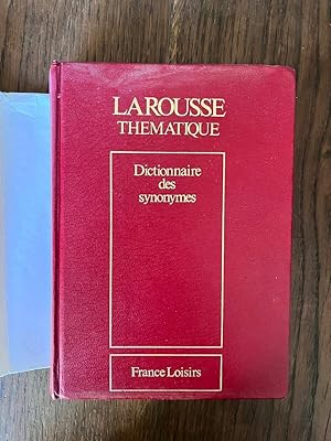 Bild des Verkufers fr Larousse thmatique Dictionnaire des synonymes France Loisirs zum Verkauf von Dmons et Merveilles