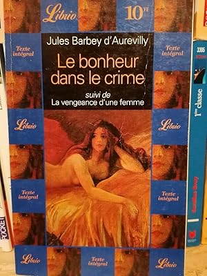 Image du vendeur pour Le bonheur dans Le crime mis en vente par Dmons et Merveilles