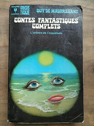 Image du vendeur pour Contes Fantastiques complets L'univers de l'inquitude mis en vente par Dmons et Merveilles