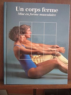 Bild des Verkufers fr Un corps ferme Mise en forme musculaire zum Verkauf von Dmons et Merveilles