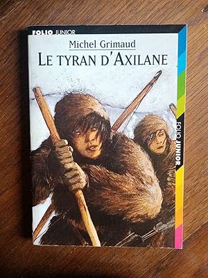 Imagen del vendedor de Le tyran d'Axilane a la venta por Dmons et Merveilles
