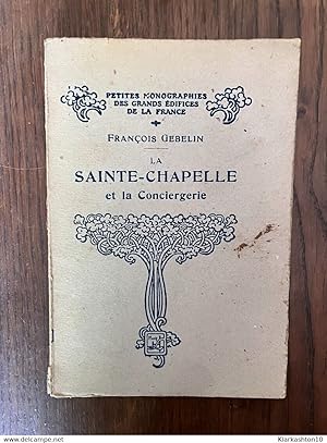 Imagen del vendedor de La sainte chapelle et La conciergerie a la venta por Dmons et Merveilles