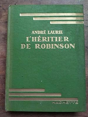 Image du vendeur pour L'hritier de Robinson Hachette mis en vente par Dmons et Merveilles
