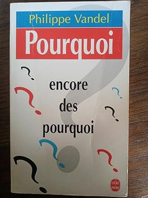 Image du vendeur pour Encore des pourquoi mis en vente par Dmons et Merveilles