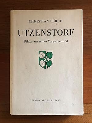 Bild des Verkufers fr Utzenstorf. Bilder aus seiner Vergangenheit. zum Verkauf von Libretto Antiquariat & mundart.ch